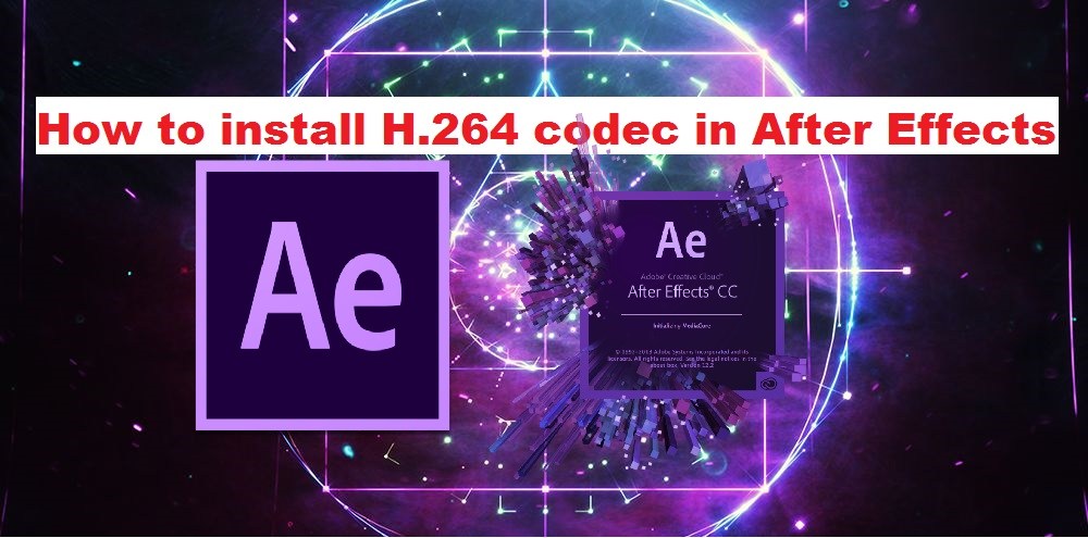 Download h.264 codec after effects